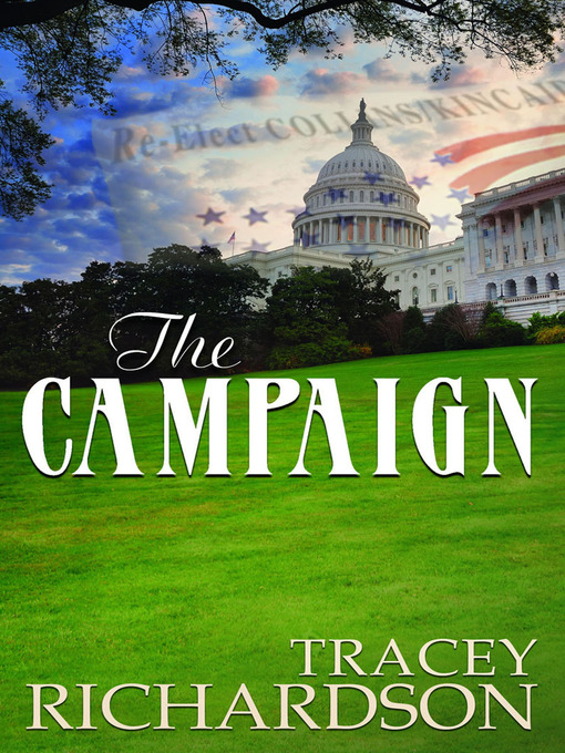 Title details for The Campaign by Tracey Richardson - Available